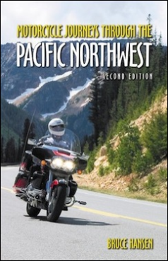 Motorcycle Journeys Through The Pacific Northwest, by Bruce Hansen
